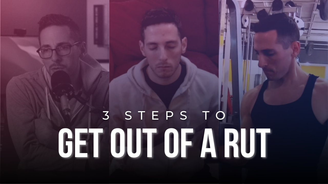 3 steps to getting out of a rut